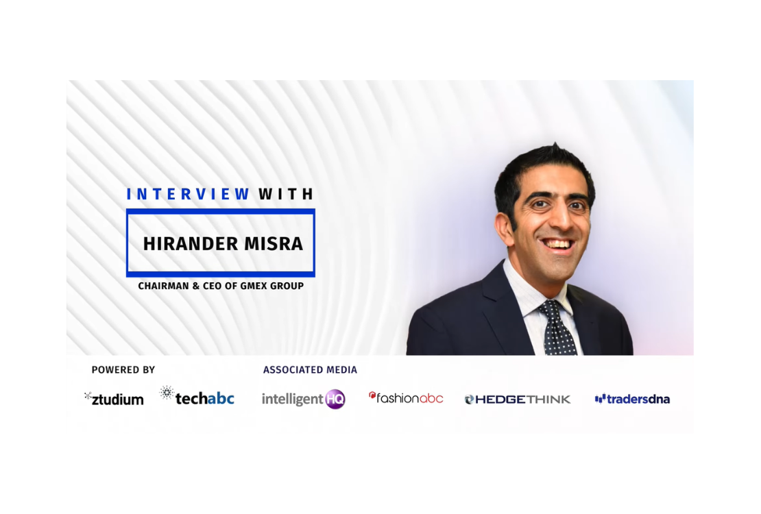  Innovation As The Tool To Create Balance In Society And Business: Hirander Misra, Chairman And CEO Of GMEX Group, Discusses The Pivotal Role That Technology Plays
