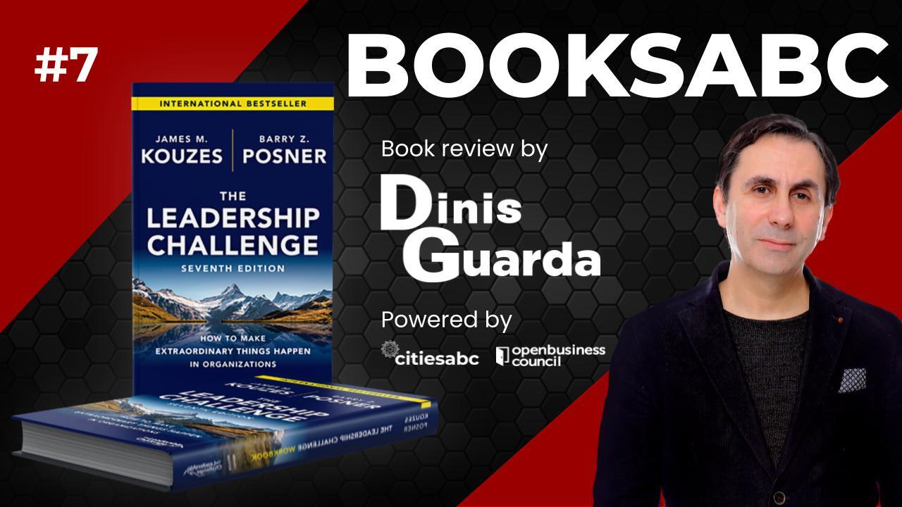 Unveiling Key Practices For An Effective Leadership: Dinis Guarda Reviews "The Leadership Challenge" Bestseller